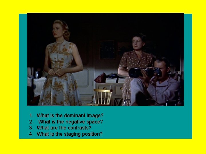  1. 2. 3. 4. What is the dominant image? What is the negative