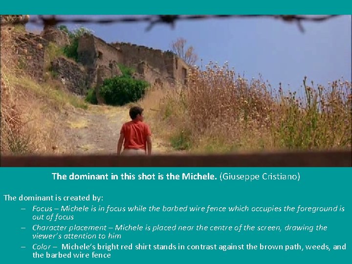  The dominant in this shot is the Michele. (Giuseppe Cristiano) The dominant is