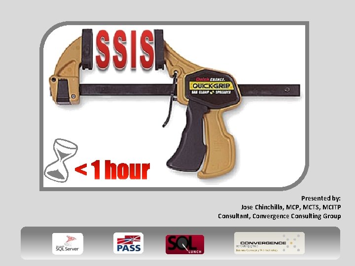6 Presented by: Jose Chinchilla, MCP, MCTS, MCITP Consultant, Convergence Consulting Group 