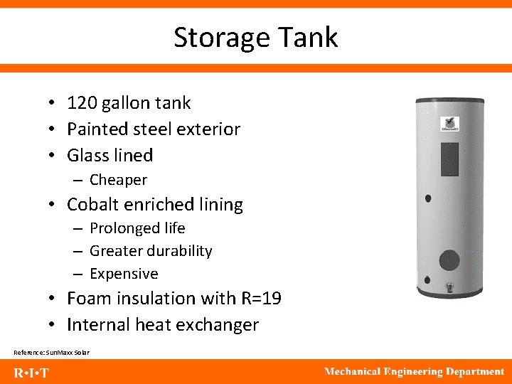 Storage Tank • 120 gallon tank • Painted steel exterior • Glass lined –