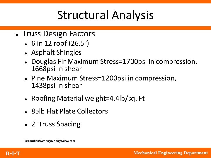 Structural Analysis Truss Design Factors 6 in 12 roof (26. 5°) Asphalt Shingles Douglas