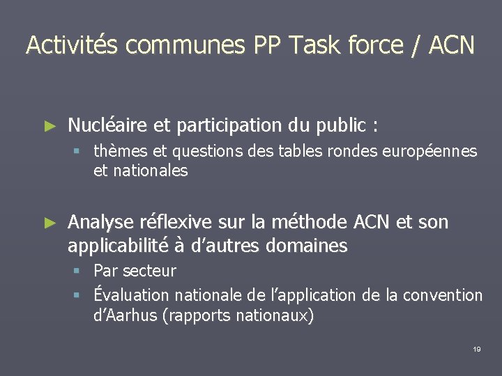 Activités communes PP Task force / ACN ► Nucléaire et participation du public :