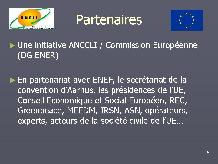 Partenaires ► Une initiative ANCCLI / Commission Européenne (DG ENER) ► En partenariat avec