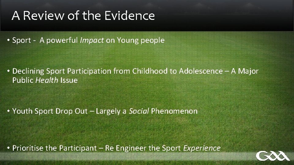 A Review of the Evidence • Sport - A powerful Impact on Young people