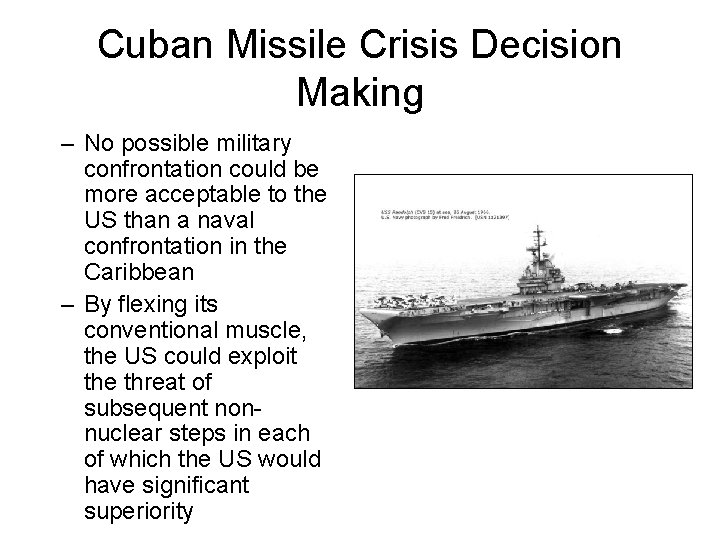 Cuban Missile Crisis Decision Making – No possible military confrontation could be more acceptable