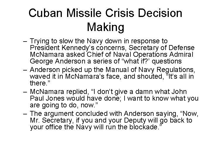 Cuban Missile Crisis Decision Making – Trying to slow the Navy down in response