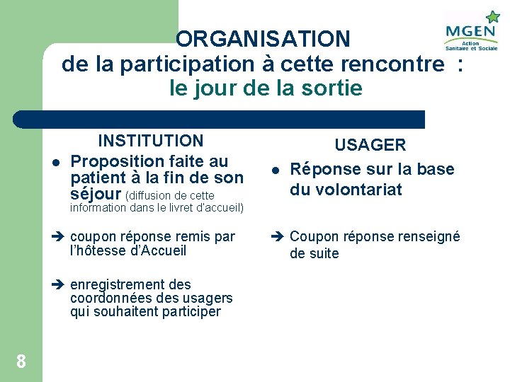 ORGANISATION de la participation à cette rencontre : le jour de la sortie l