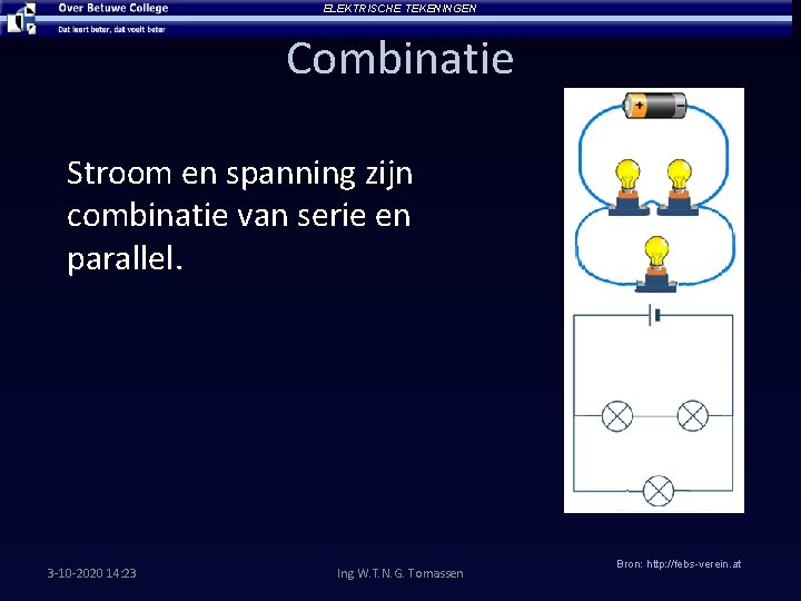 ELEKTRISCHE TEKENINGEN Combinatie Stroom en spanning zijn combinatie van serie en parallel. 3 -10