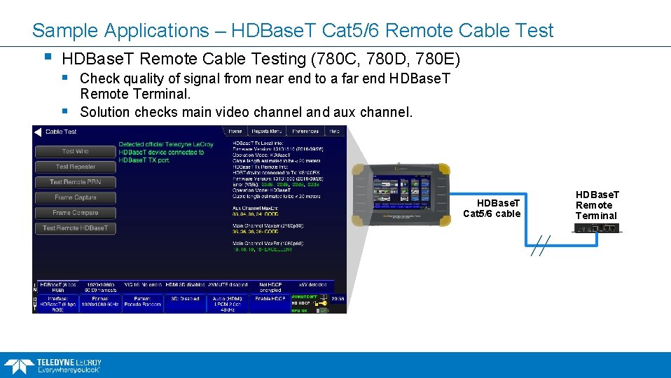 Sample Applications – HDBase. T Cat 5/6 Remote Cable Test § HDBase. T Remote