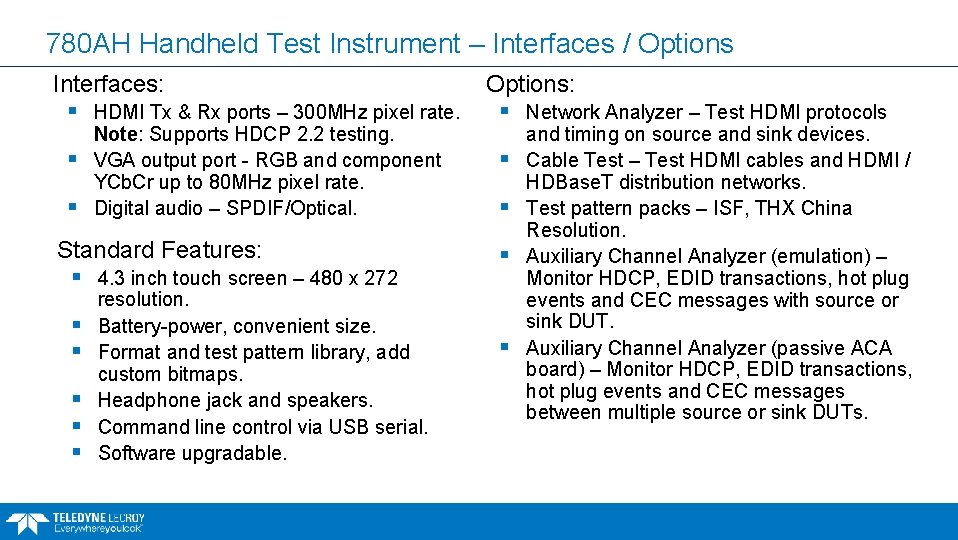 780 AH Handheld Test Instrument – Interfaces / Options Interfaces: § § § HDMI