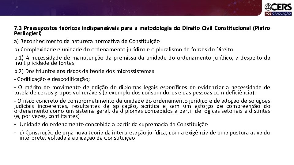 7. 3 Pressupostos teóricos indispensáveis para a metodologia do Direito Civil Constitucional (Pietro Perlingieri)