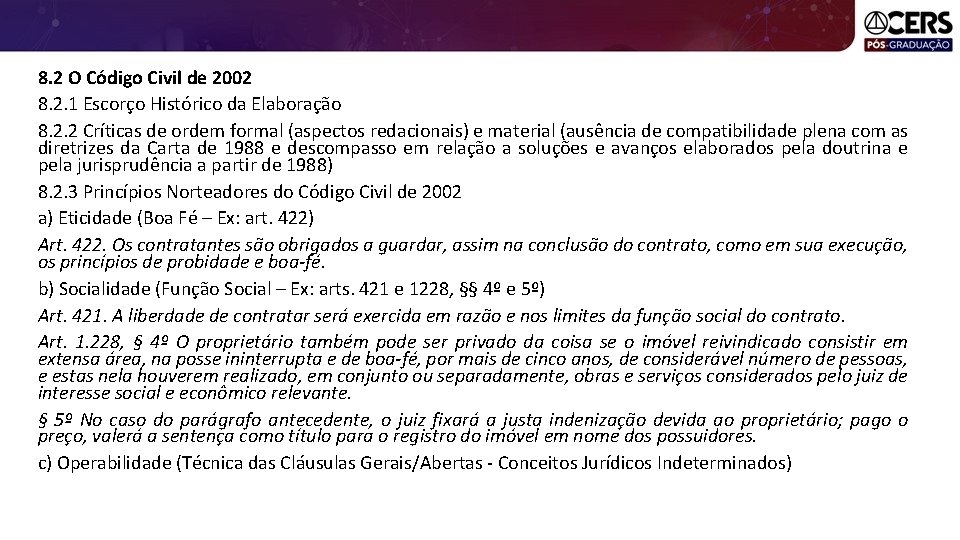 8. 2 O Código Civil de 2002 8. 2. 1 Escorço Histórico da Elaboração