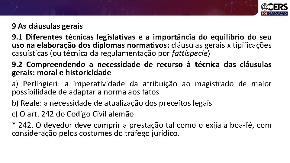 9 As cláusulas gerais 9. 1 Diferentes técnicas legislativas e a importância do equilíbrio