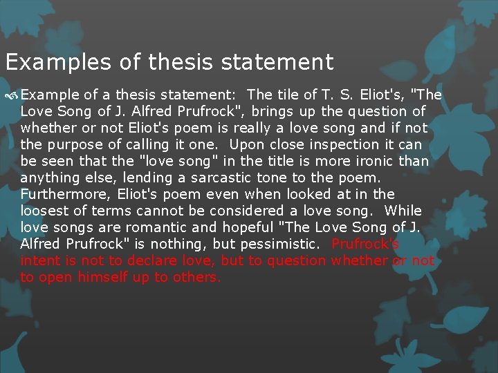 Examples of thesis statement Example of a thesis statement: The tile of T. S.