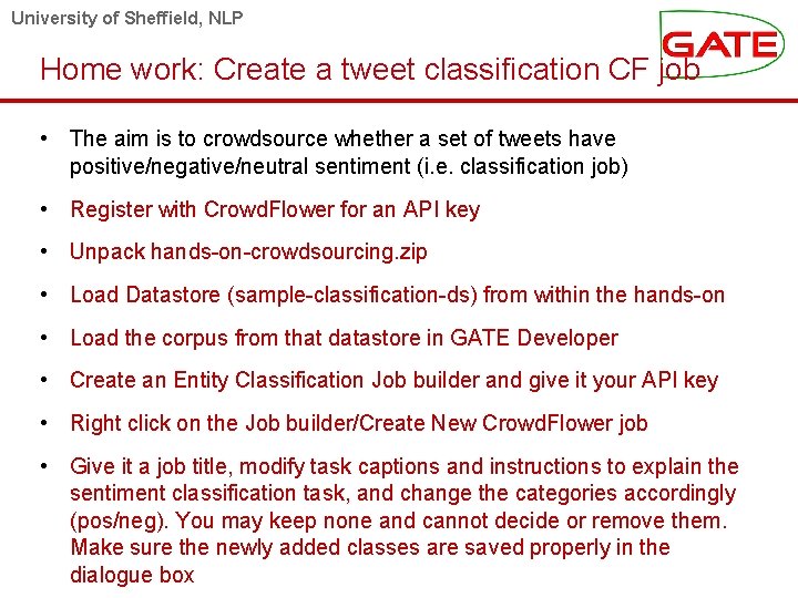 University of Sheffield, NLP Home work: Create a tweet classification CF job • The