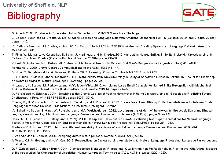 University of Sheffield, NLP Bibliography • • G. Attardi. 2010. Phratris – A Phrase