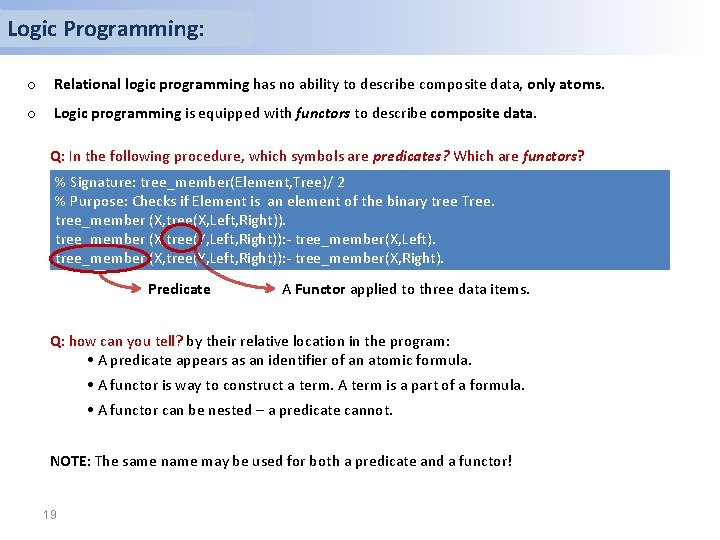 Logic Programming Introduction o A procedure a set