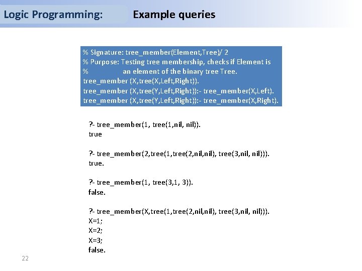 Logic Programming Introduction o A procedure a set