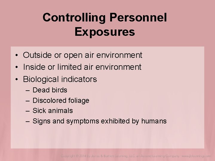 Controlling Personnel Exposures • Outside or open air environment • Inside or limited air Controlling Personnel Exposures • Outside or open air environment • Inside or limited air