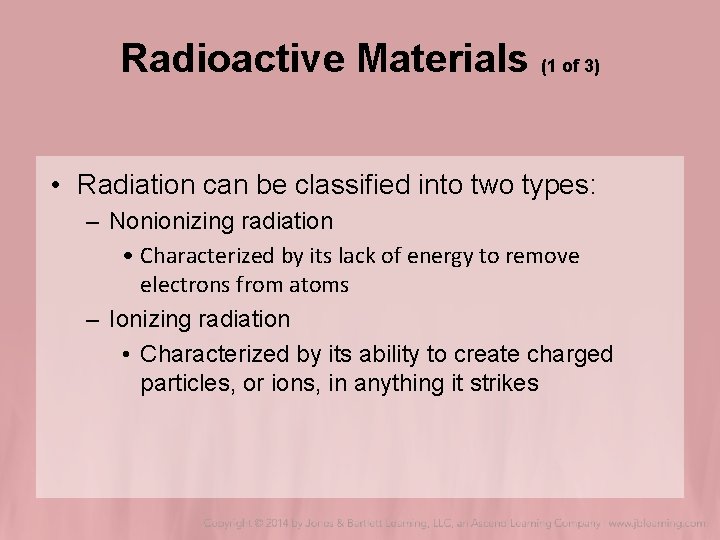 Radioactive Materials (1 of 3) • Radiation can be classified into two types: – Radioactive Materials (1 of 3) • Radiation can be classified into two types: –
