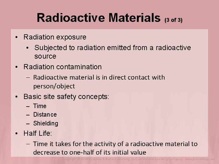 Radioactive Materials (3 of 3) • Radiation exposure • Subjected to radiation emitted from Radioactive Materials (3 of 3) • Radiation exposure • Subjected to radiation emitted from