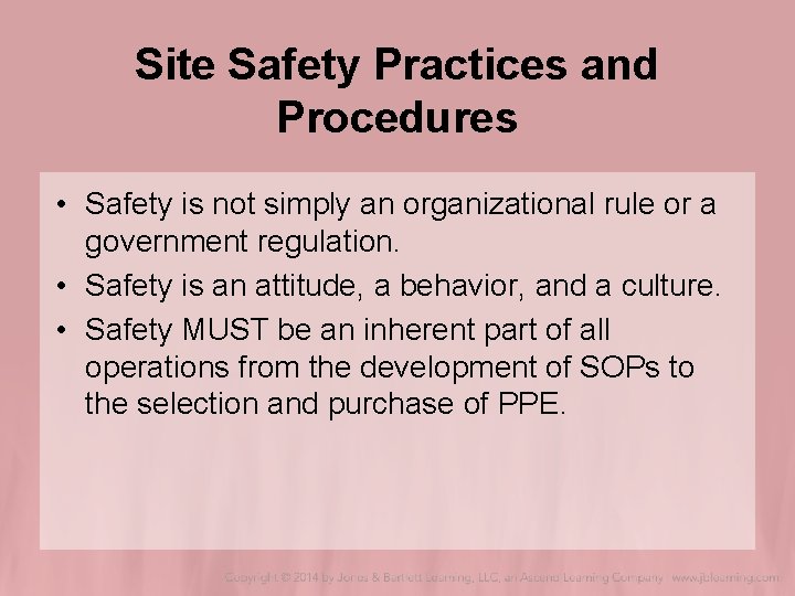 Site Safety Practices and Procedures • Safety is not simply an organizational rule or Site Safety Practices and Procedures • Safety is not simply an organizational rule or
