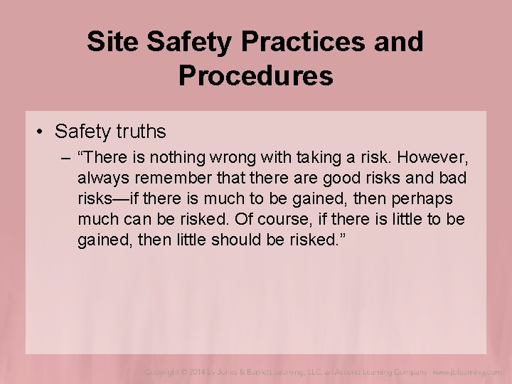 Site Safety Practices and Procedures • Safety truths – “There is nothing wrong with Site Safety Practices and Procedures • Safety truths – “There is nothing wrong with