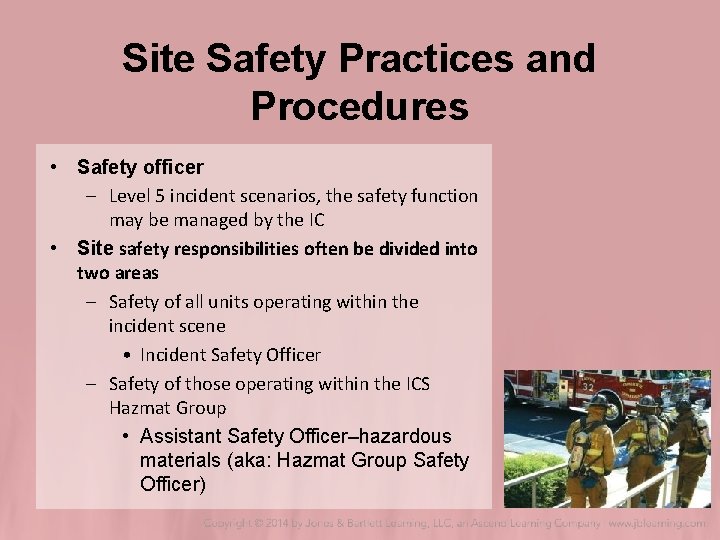 Site Safety Practices and Procedures • Safety officer – Level 5 incident scenarios, the Site Safety Practices and Procedures • Safety officer – Level 5 incident scenarios, the