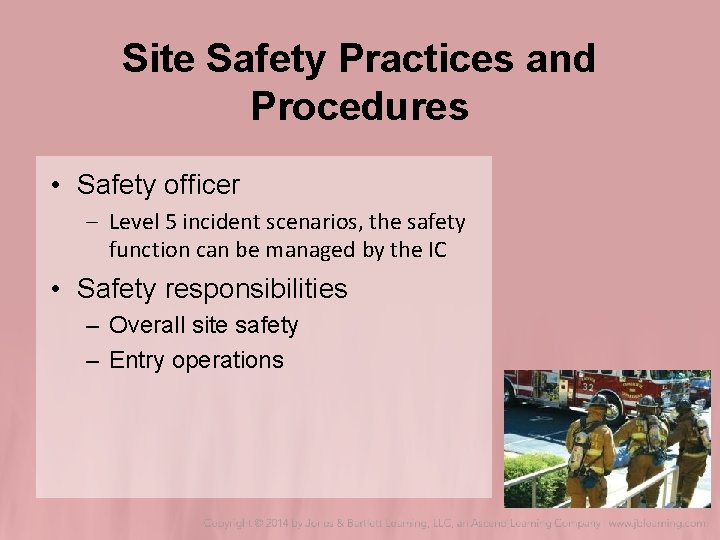 Site Safety Practices and Procedures • Safety officer – Level 5 incident scenarios, the Site Safety Practices and Procedures • Safety officer – Level 5 incident scenarios, the