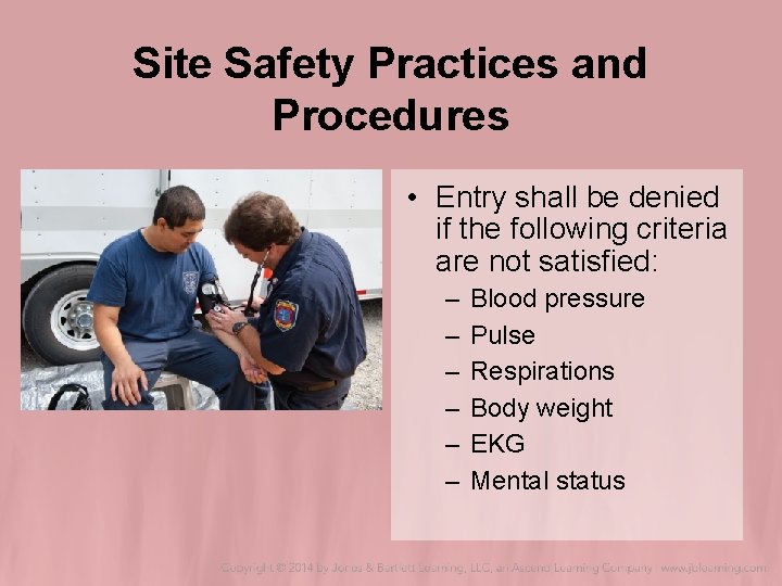 Site Safety Practices and Procedures • Entry shall be denied if the following criteria Site Safety Practices and Procedures • Entry shall be denied if the following criteria