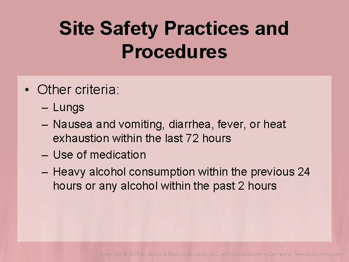 Site Safety Practices and Procedures • Other criteria: – Lungs – Nausea and vomiting, Site Safety Practices and Procedures • Other criteria: – Lungs – Nausea and vomiting,
