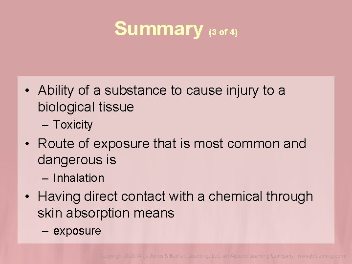Summary (3 of 4) • Ability of a substance to cause injury to a Summary (3 of 4) • Ability of a substance to cause injury to a