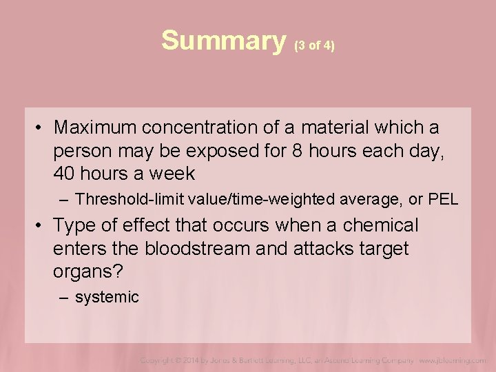 Summary (3 of 4) • Maximum concentration of a material which a person may Summary (3 of 4) • Maximum concentration of a material which a person may