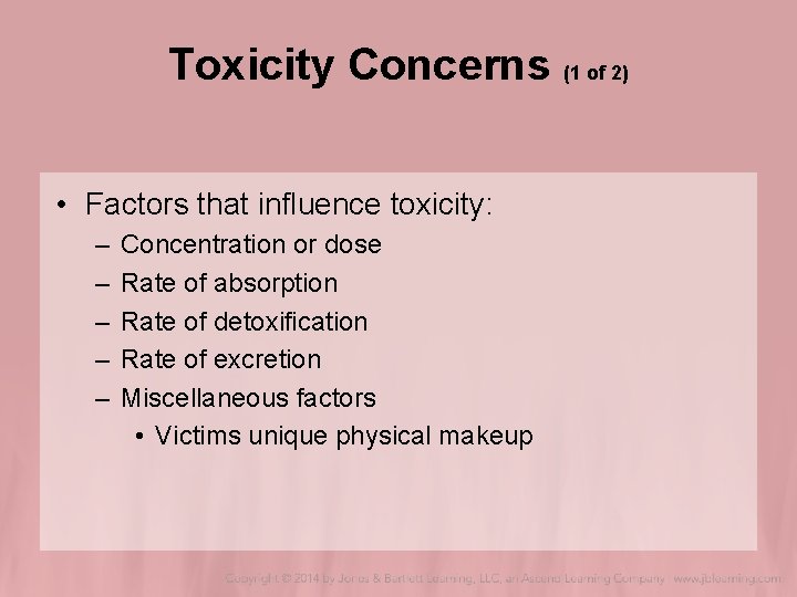 Toxicity Concerns (1 of 2) • Factors that influence toxicity: – – – Concentration Toxicity Concerns (1 of 2) • Factors that influence toxicity: – – – Concentration
