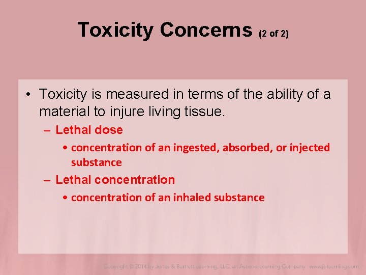 Toxicity Concerns (2 of 2) • Toxicity is measured in terms of the ability Toxicity Concerns (2 of 2) • Toxicity is measured in terms of the ability