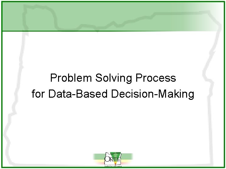 Problem Solving Process for Data-Based Decision-Making 