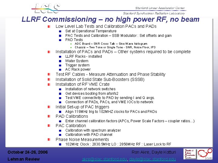 LLRF Commissioning – no high power RF, no beam Low Level Lab Tests and