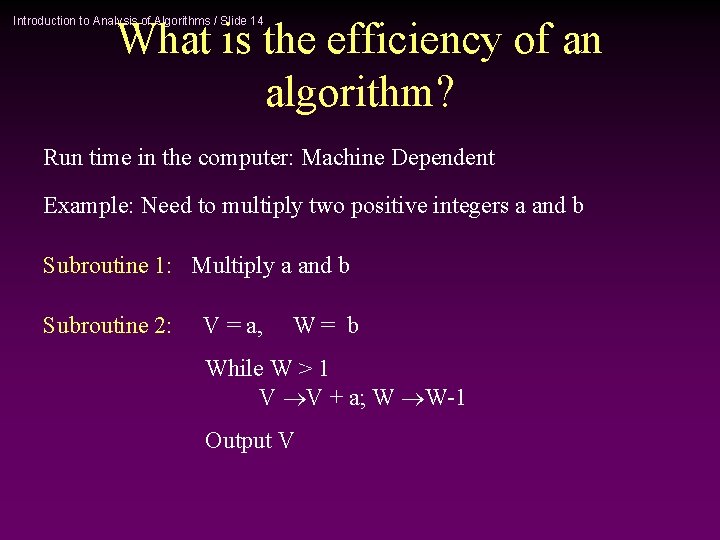 What is the efficiency of an algorithm? Introduction to Analysis of Algorithms / Slide