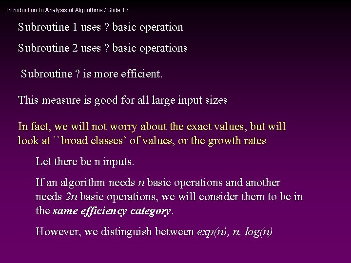 Introduction to Analysis of Algorithms / Slide 16 Subroutine 1 uses ? basic operation