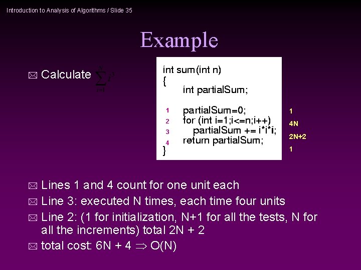 Introduction to Analysis of Algorithms / Slide 35 Example * Calculate 1 1 2