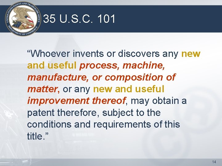 35 U. S. C. 101 “Whoever invents or discovers any new and useful process, 35 U. S. C. 101 “Whoever invents or discovers any new and useful process,