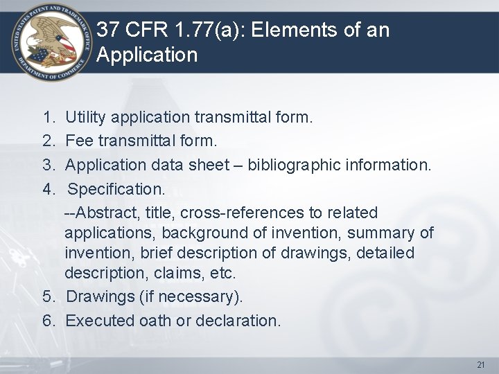 37 CFR 1. 77(a): Elements of an Application 1. 2. 3. 4. Utility application