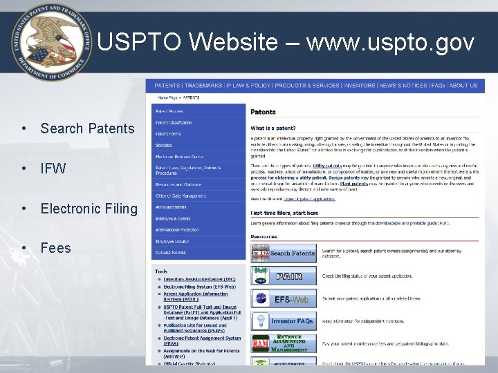 USPTO Website – www. uspto. gov • Search Patents • IFW • Electronic Filing