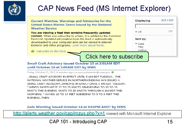 CAP News Feed (MS Internet Explorer) Click here to subscribe http: //alerts. weather. gov/cap/mzus.