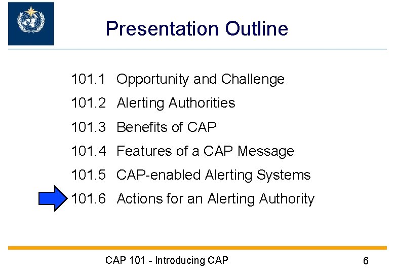 Presentation Outline 101. 1 Opportunity and Challenge 101. 2 Alerting Authorities 101. 3 Benefits