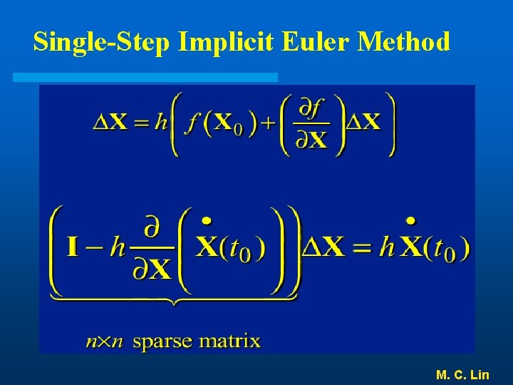 Single-Step Implicit Euler Method M. C. Lin 