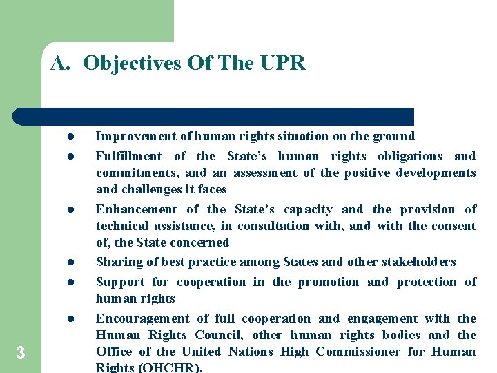 A. Objectives Of The UPR l l l 3 Improvement of human rights situation