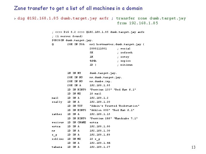 Zone transfer to get a list of all machines in a domain > dig