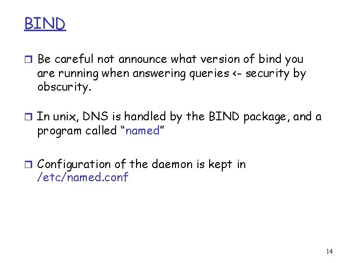 BIND r Be careful not announce what version of bind you are running when