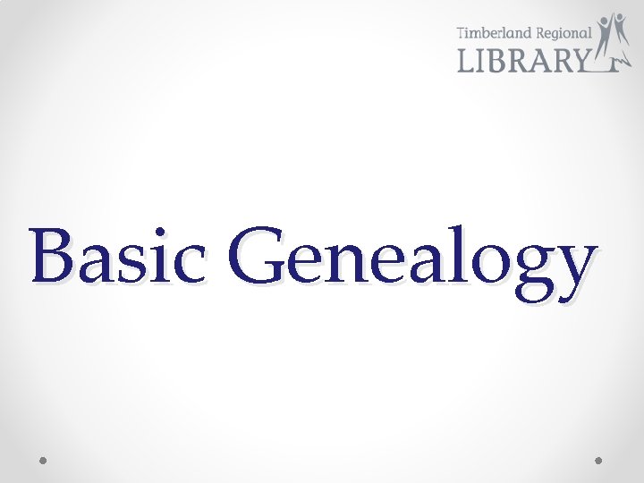 Basic Genealogy 